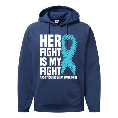 Her Fight Is My Fight Addiction Recovery Awareness Gift Performance Fleece Hoodie