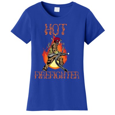 Hot Firefighter Ing Gag Gift Volunteer Fire Gift Women's T-Shirt