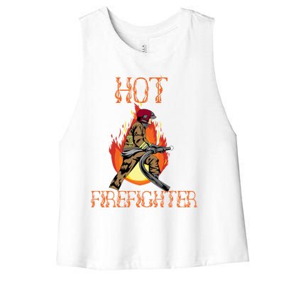 Hot Firefighter Ing Gag Gift Volunteer Fire Gift Women's Racerback Cropped Tank