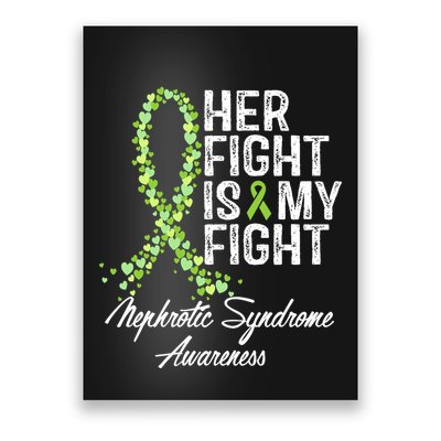 Her Fight Is My Fight Nephrotic Syndrome Awareness Poster