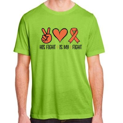 His Fight Is My Fight Great Gift Adult ChromaSoft Performance T-Shirt