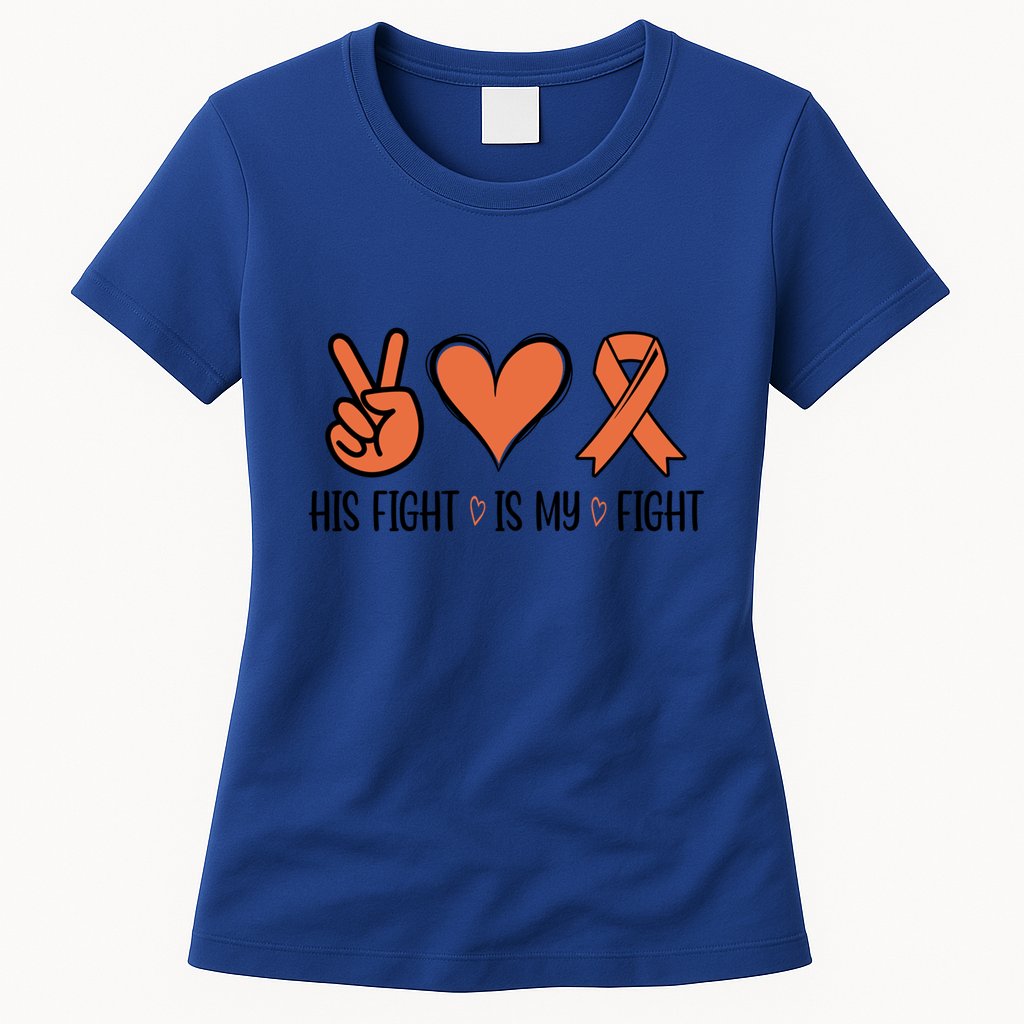 His Fight Is My Fight Great Gift Womens T-Shirt