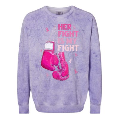 Her Fight Is My Fight Breast Cancer Awareness Pink Ribbons Colorblast Crewneck Sweatshirt