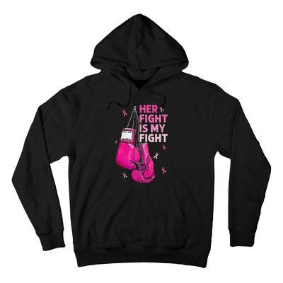 Her Fight Is My Fight Breast Cancer Awareness Pink Ribbons Hoodie