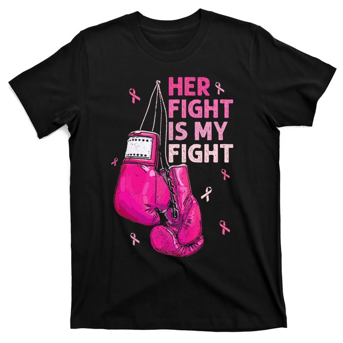 Her Fight Is My Fight Breast Cancer Awareness Pink Ribbons T-Shirt