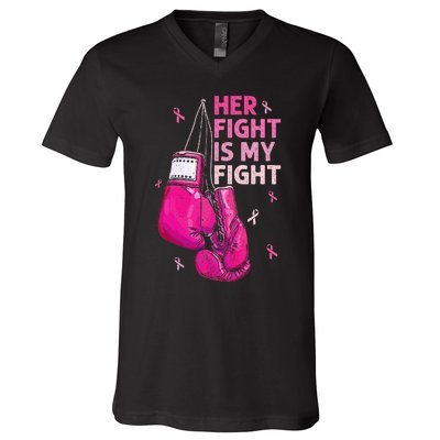 Her Fight Is My Fight Breast Cancer Awareness Pink Ribbons V-Neck T-Shirt