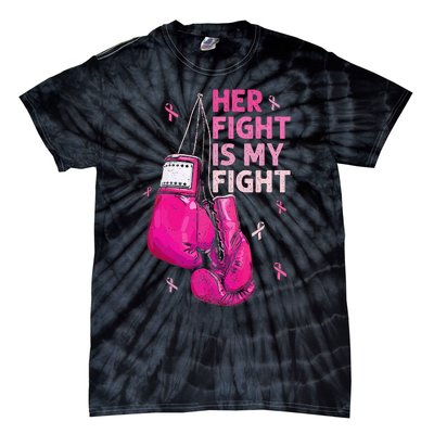 Her Fight Is My Fight Breast Cancer Awareness Pink Ribbons Tie-Dye T-Shirt