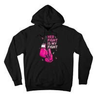 Her Fight Is My Fight Breast Cancer Awareness Pink Ribbons Tall Hoodie