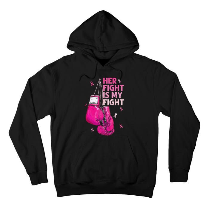 Her Fight Is My Fight Breast Cancer Awareness Pink Ribbons Tall Hoodie