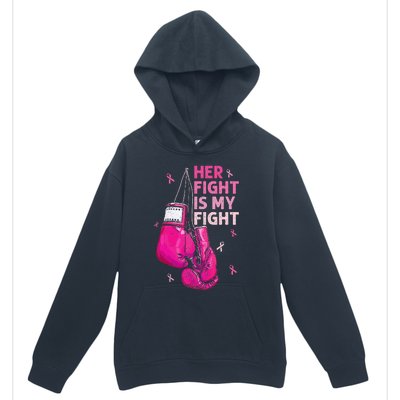 Her Fight Is My Fight Breast Cancer Awareness Pink Ribbons Urban Pullover Hoodie