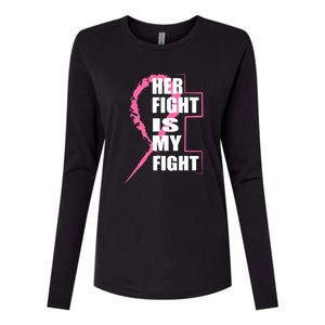 Her Fight Is My Fight Breast Cancer Womens Cotton Relaxed Long Sleeve T-Shirt