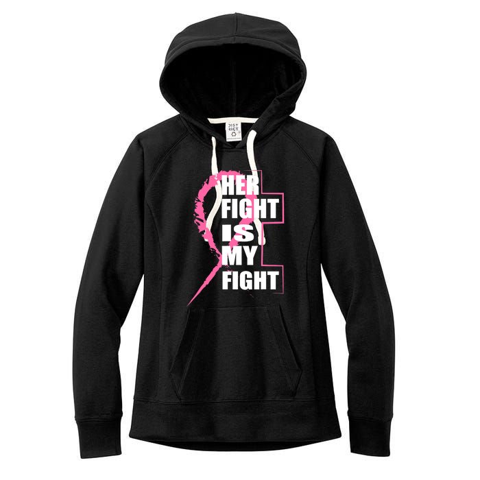 Her Fight Is My Fight Breast Cancer Women's Fleece Hoodie