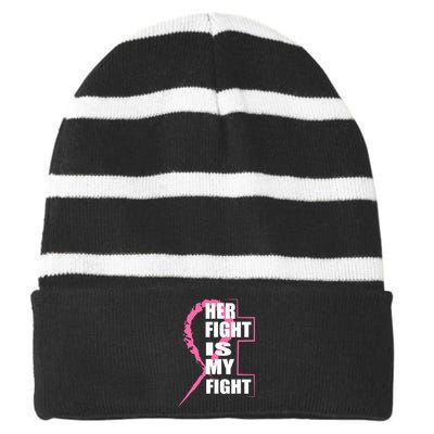 Her Fight Is My Fight Breast Cancer Striped Beanie with Solid Band