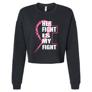 Her Fight Is My Fight Breast Cancer Cropped Pullover Crew