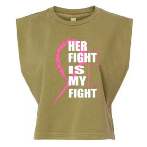 Her Fight Is My Fight Breast Cancer Garment-Dyed Women's Muscle Tee