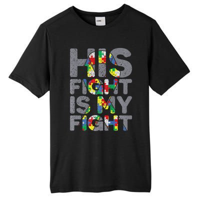 His Fight Is My Fight Autism Awareness Tall Fusion ChromaSoft Performance T-Shirt