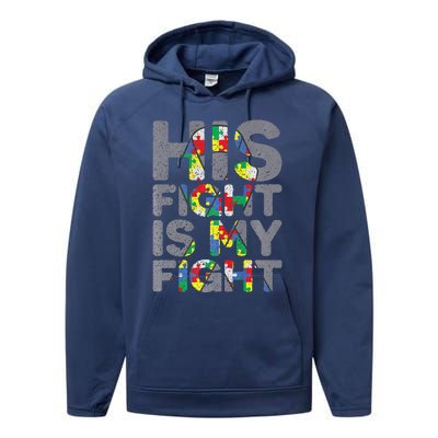 His Fight Is My Fight Autism Awareness Performance Fleece Hoodie