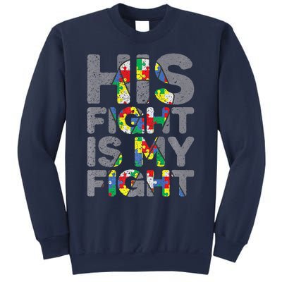 His Fight Is My Fight Autism Awareness Sweatshirt