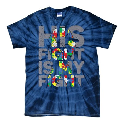 His Fight Is My Fight Autism Awareness Tie-Dye T-Shirt