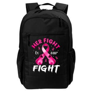 Her Fight Is Our Fight Breast Cancer Awareness Women Warrior Daily Commute Backpack