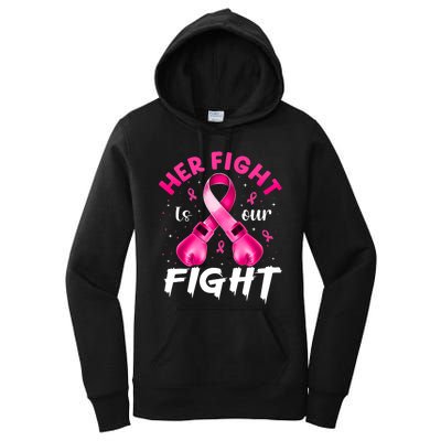 Her Fight Is Our Fight Breast Cancer Awareness Women Warrior Women's Pullover Hoodie