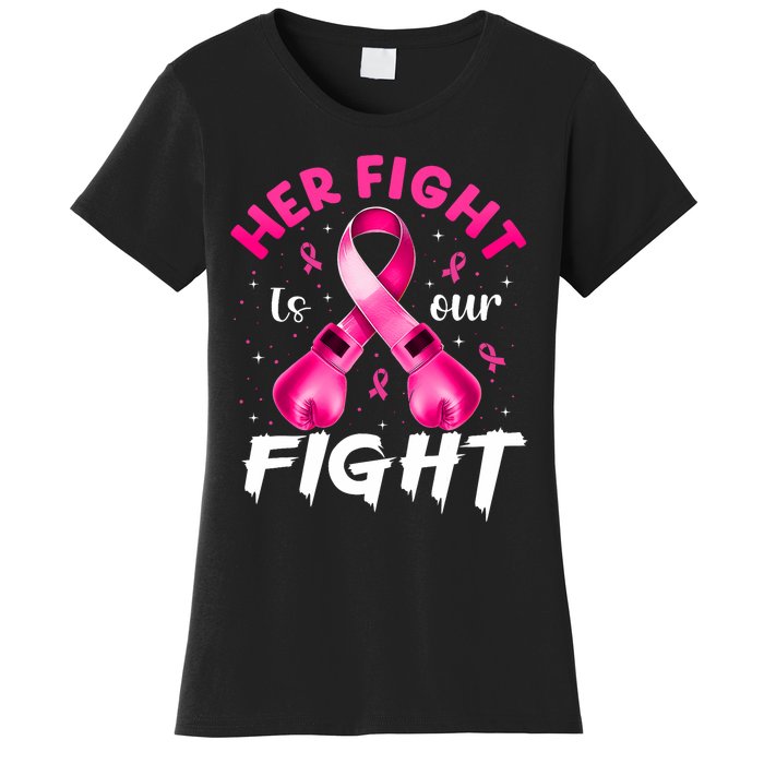 Her Fight Is Our Fight Breast Cancer Awareness Women Warrior Women's T-Shirt