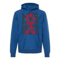 His Fight Is My Fight Congenital Heart Defect Supporgift Great Gift Premium Hoodie