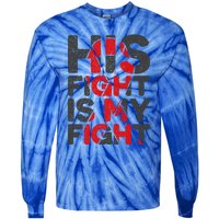 His Fight Is My Fight Congenital Heart Defect Supporgift Great Gift Tie-Dye Long Sleeve Shirt