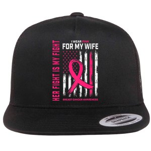 Her Fight Is My Fight I Wear Pink_ Wife Breast Cancer Flag Flat Bill Trucker Hat