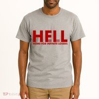 HFIL Home For Infinite Losers Hell Tall T-Shirt