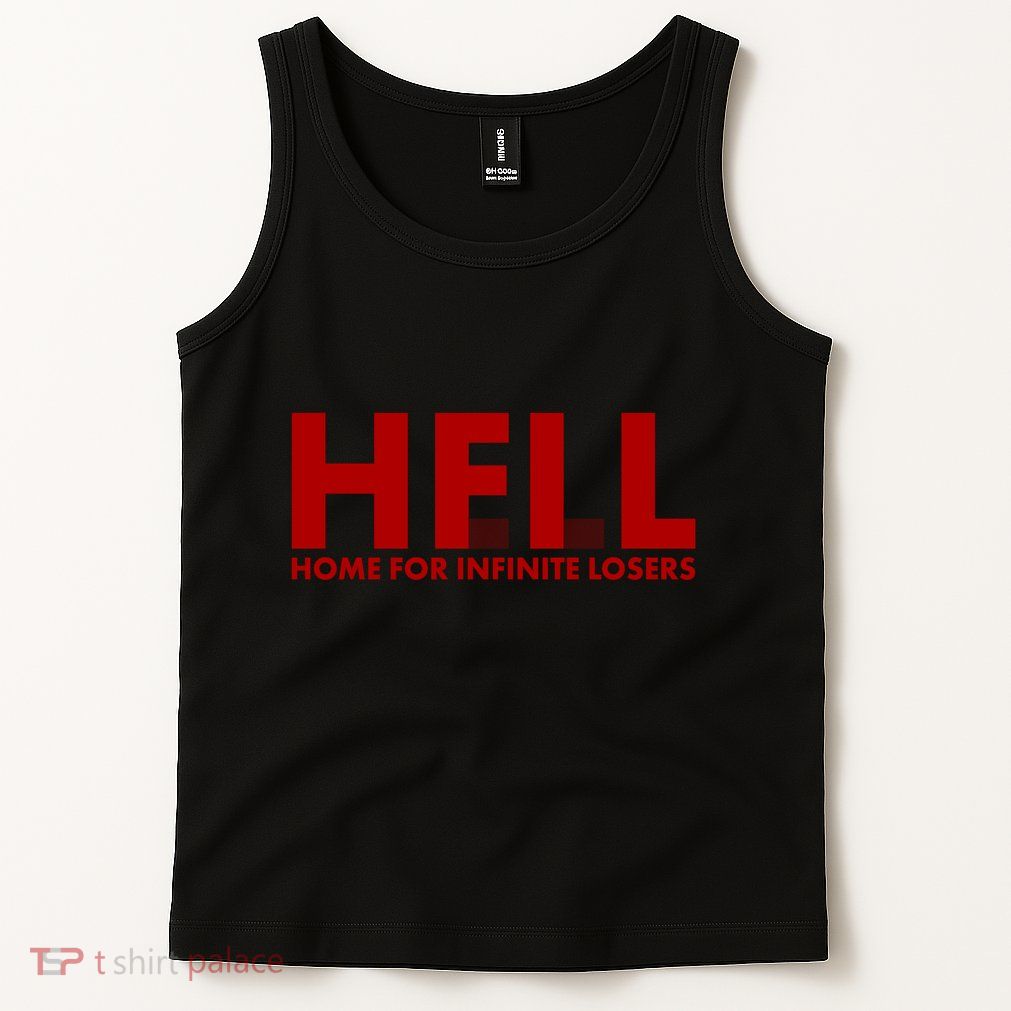 HFIL Home For Infinite Losers Hell Tank Top