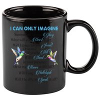 Hummingbirds Faith Jesus I Can Imagine Christian Religious 11oz C Handle Ceramic Mug