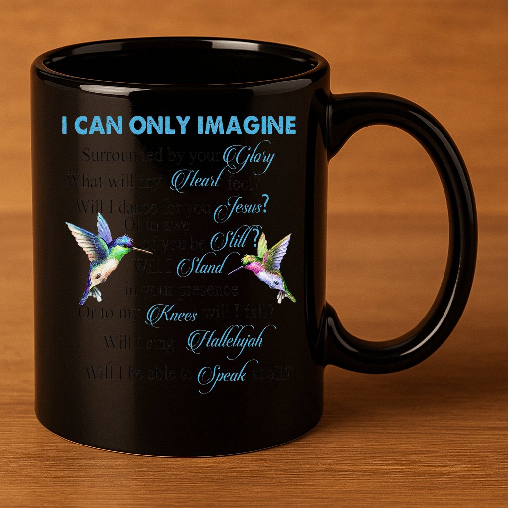 Hummingbirds Faith Jesus I Can Imagine Christian Religious 11oz C Handle Ceramic Mug