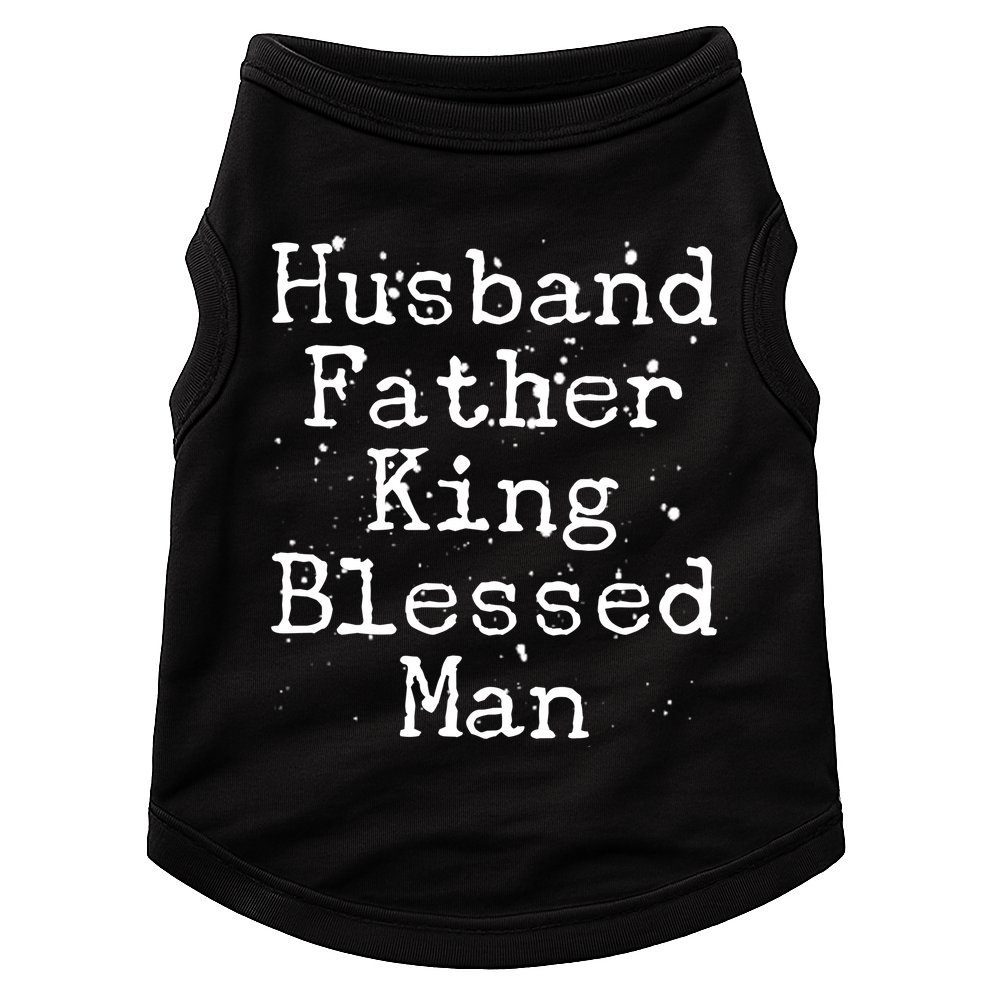 Husband Father King Blessed Man Doggie Tank