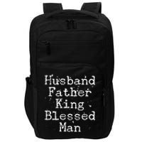 Husband Father King Blessed Man Impact Tech Backpack