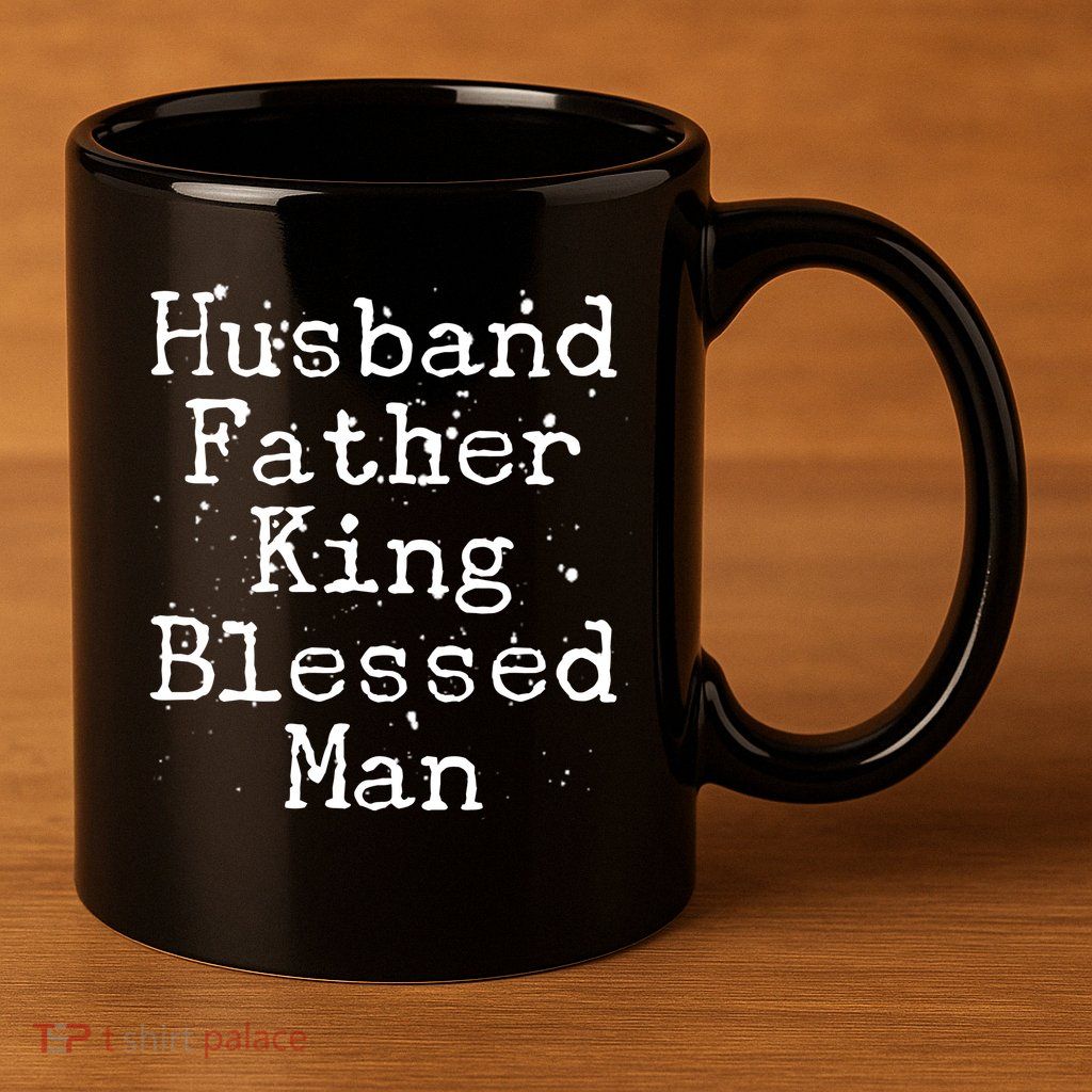 Husband Father King Blessed Man 11oz C Handle Ceramic Mug