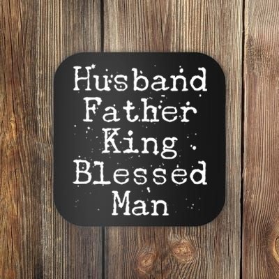 Husband Father King Blessed Man Coaster