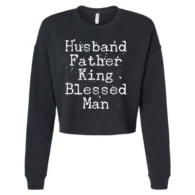 Husband Father King Blessed Man Cropped Pullover Crew