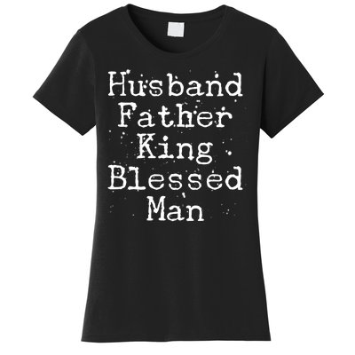 Husband Father King Blessed Man Women's T-Shirt