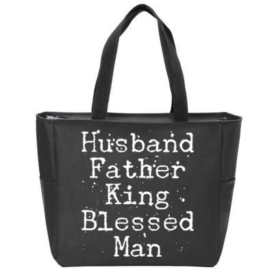 Husband Father King Blessed Man Zip Tote Bag