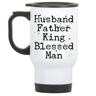 Husband Father King Blessed Man Stainless Steel Travel Mug