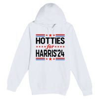 Hotties For Kamala Harris 2024 Premium Pullover Hoodie