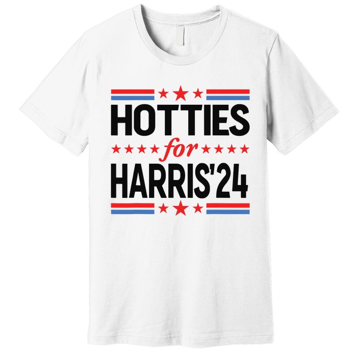 Hotties For Kamala Harris 2024 Premium T-Shirt