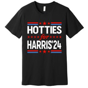 Hotties For Kamala Harris 2024 Premium T-Shirt