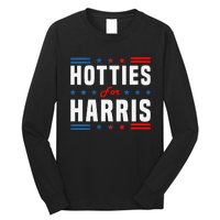 Hotties For Kamala Harris Sarcastic Long Sleeve Shirt