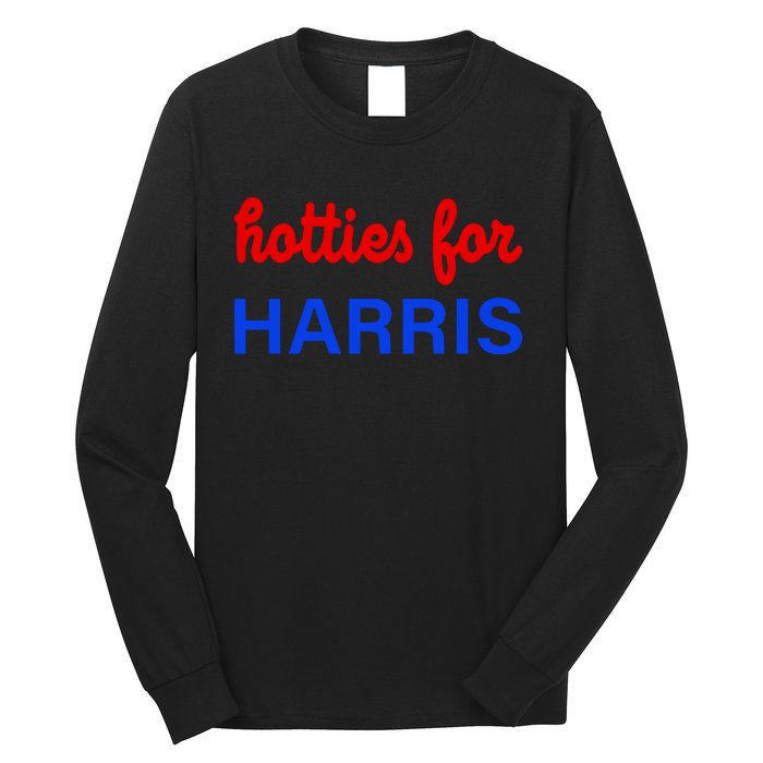 Hotties For Kamala Harris 2024 Long Sleeve Shirt