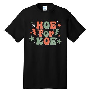 Hoe For Koe Apparel Tall T-Shirt