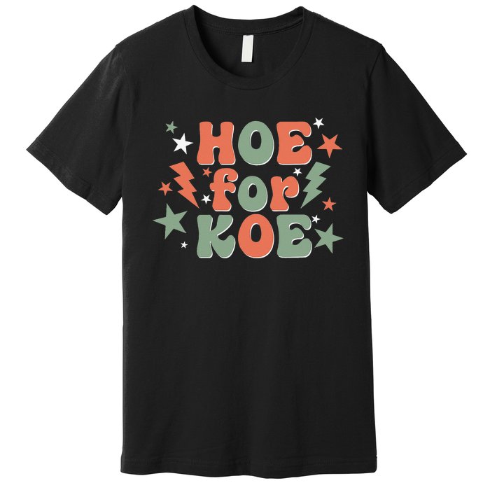 Hoe For Koe Apparel Premium T-Shirt