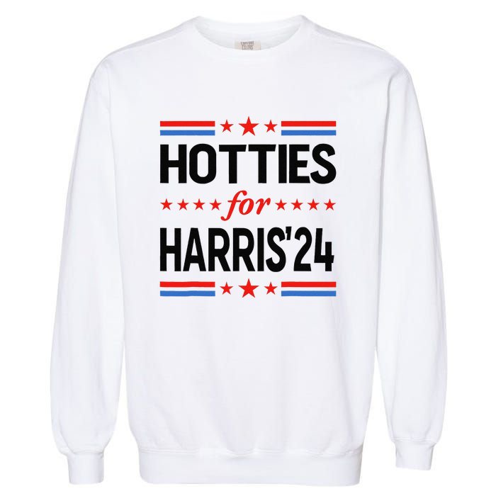 Hotties For Kamala Harris 2024 Garment-Dyed Sweatshirt