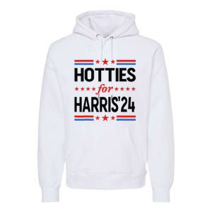 Hotties For Kamala Harris 2024 Premium Hoodie